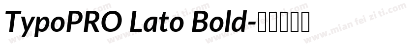 TypoPRO Lato Bold字体转换